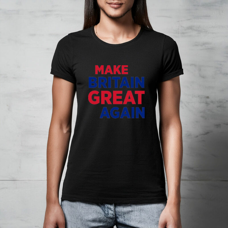 Britain Great Again Patriotic T Shirt