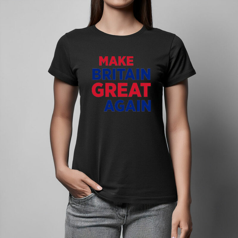 Britain Great Again Patriotic T Shirt