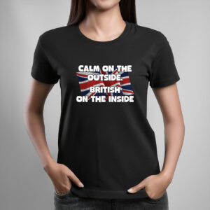 Calm On The Outside Patriotic T Shirt