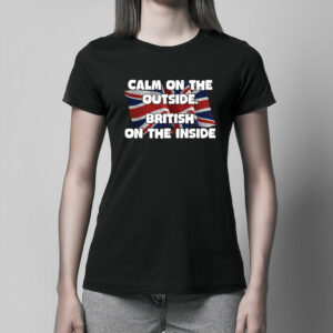 Calm On The Outside Patriotic T Shirt