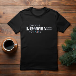 Choose Lowe Not Hate - Restore Britain 2026 Tee