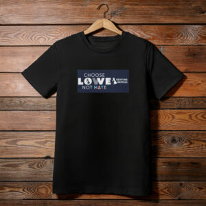 Choose Lowe Not Hate Restore Britain T-Shirt