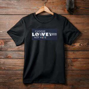 Choose Lowe Not Hate Restore Britain T-Shirt