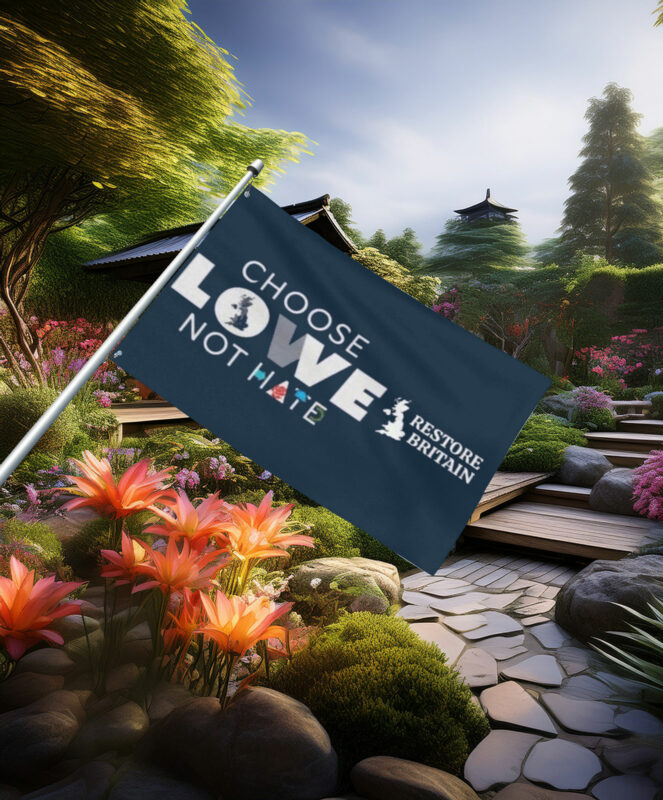 Choose Lowe Not Hate – Restore Britain Flag