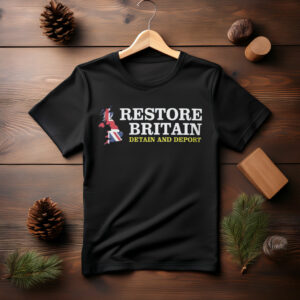 Detain and Deport British Flag Shirt Party UK Politics Restore Britain Tee