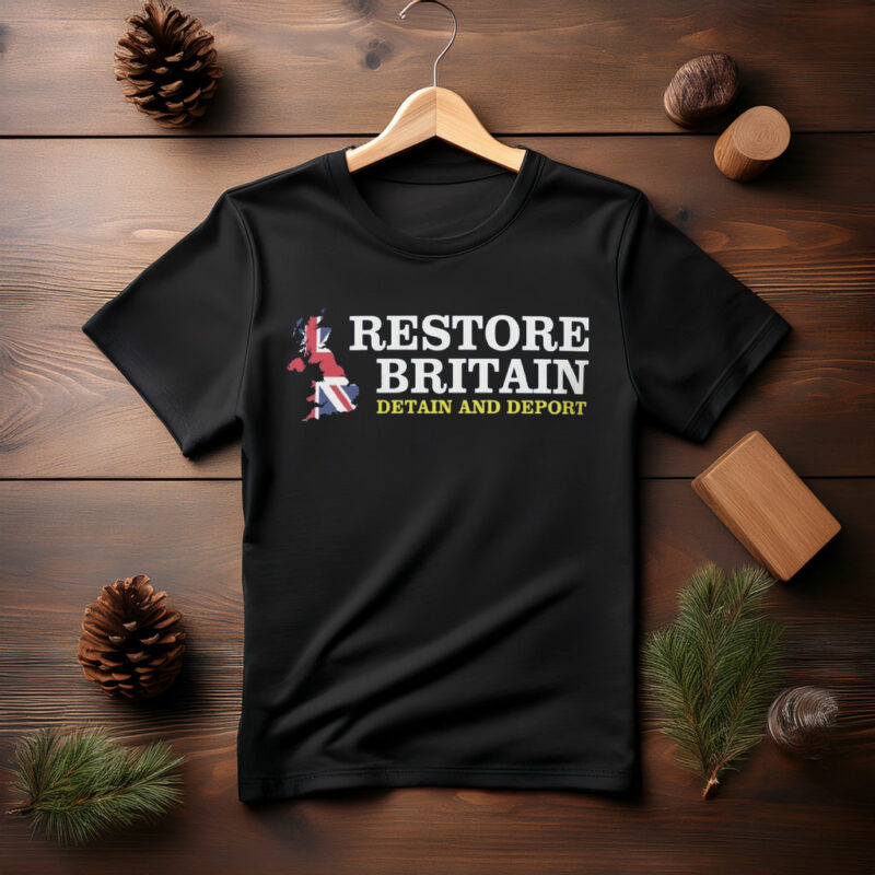 Detain and Deport British Flag Shirt Party UK Politics Restore Britain Tee
