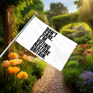 Don't Care I'm Voting Restore Britain Statement Flag