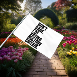 Don't Care I'm Voting Restore Britain Statement Flag