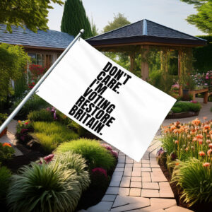Don't Care I'm Voting Restore Britain Statement Flag