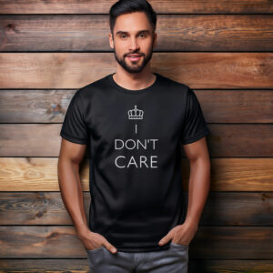 Funny I Don’t Care T-Shirt