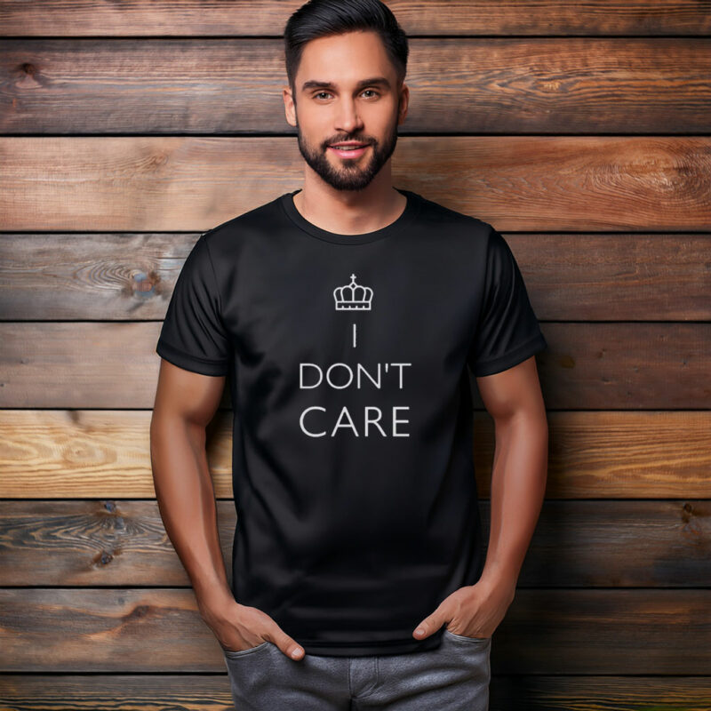 Funny I Don’t Care T-Shirt