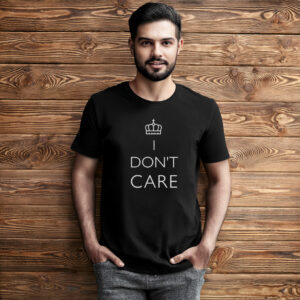 Funny I Don’t Care T-Shirt