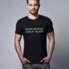 Great Britain Great Again Patriotic T Shirt