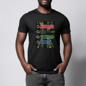 Husband, Dad, Veteran, British T Shirt