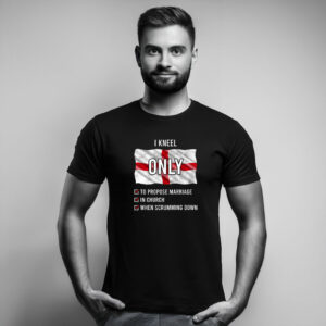 I Kneel ONLY T Shirt