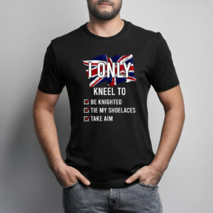 I Only Kneel To Be Knighted T Shirt
