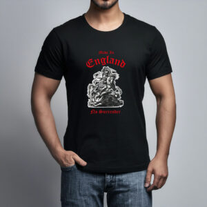 Made In England No Surrender T Shirt