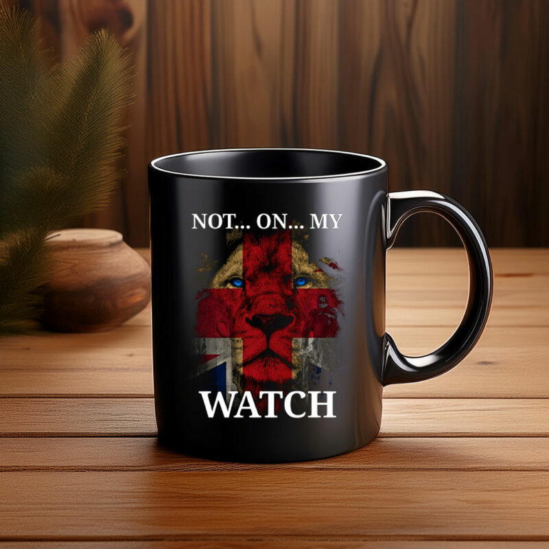 Not On My Watch Mug