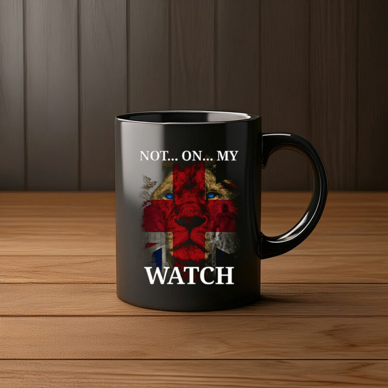 Not On My Watch Mug