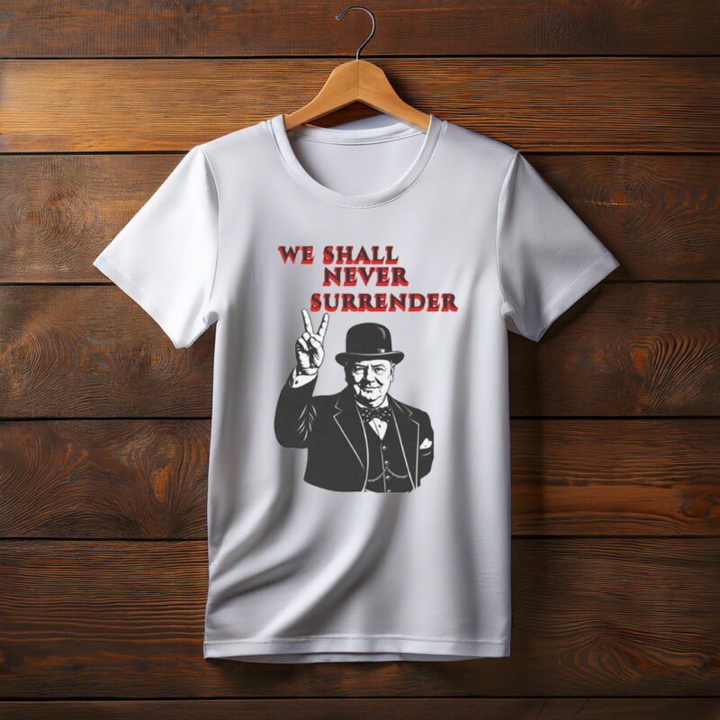 Patriotic UK We Shall Never Surrender Shirt