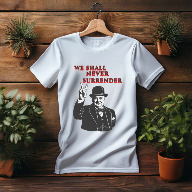 Patriotic UK We Shall Never Surrender Shirt