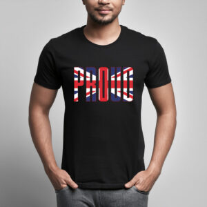 Proud To Be British T Shirt