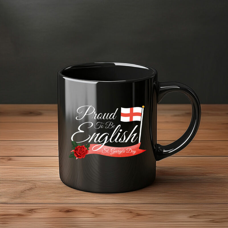 Proud To Be English Mug – Patriotic England Coffee Cup
