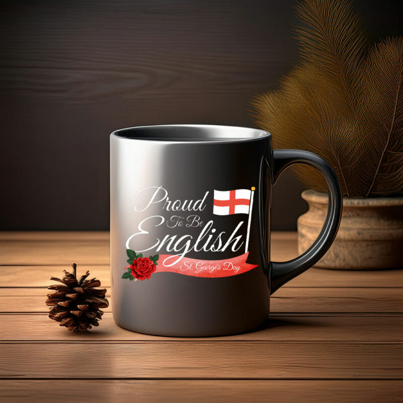 Proud To Be English Mug – Patriotic England Coffee Cup