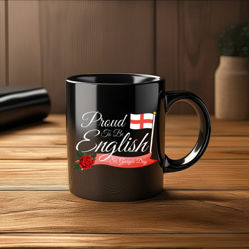 Proud To Be English Mug – Patriotic England Coffee Cup