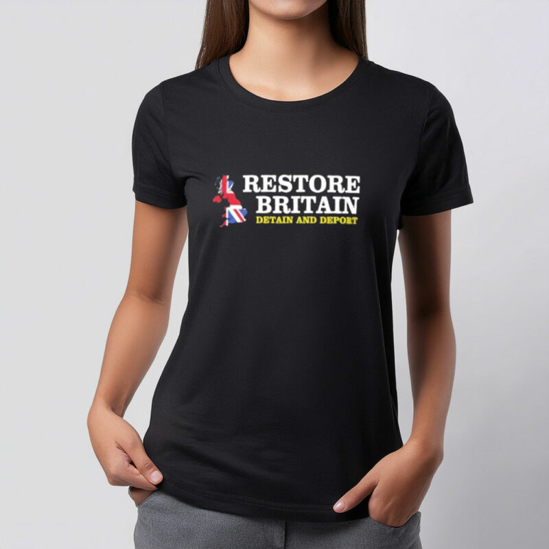 Restore Britain Detain and Deport Shirt