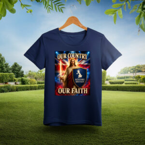 Restore Britain “Our Country Our Faith” Shirt