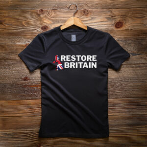 Restore Britain Rupert Lowe Politics Patriot British Anti Labour Top Tee