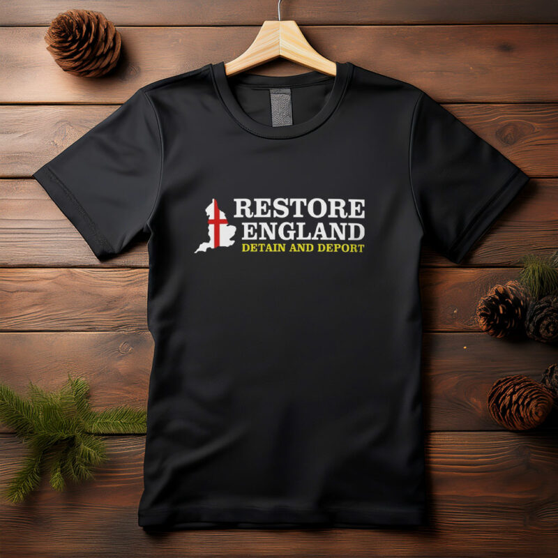 Restore England Detain and Deport Restore Britain Shirt