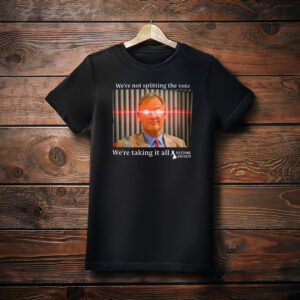 Restore We’re Taking It All T-Shirt