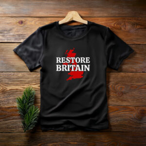 Right Wing Politics Anti-Labour Restore Britain Shirt