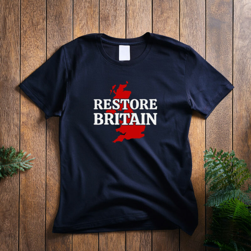 Right Wing Politics Anti-Labour Restore Britain Shirt