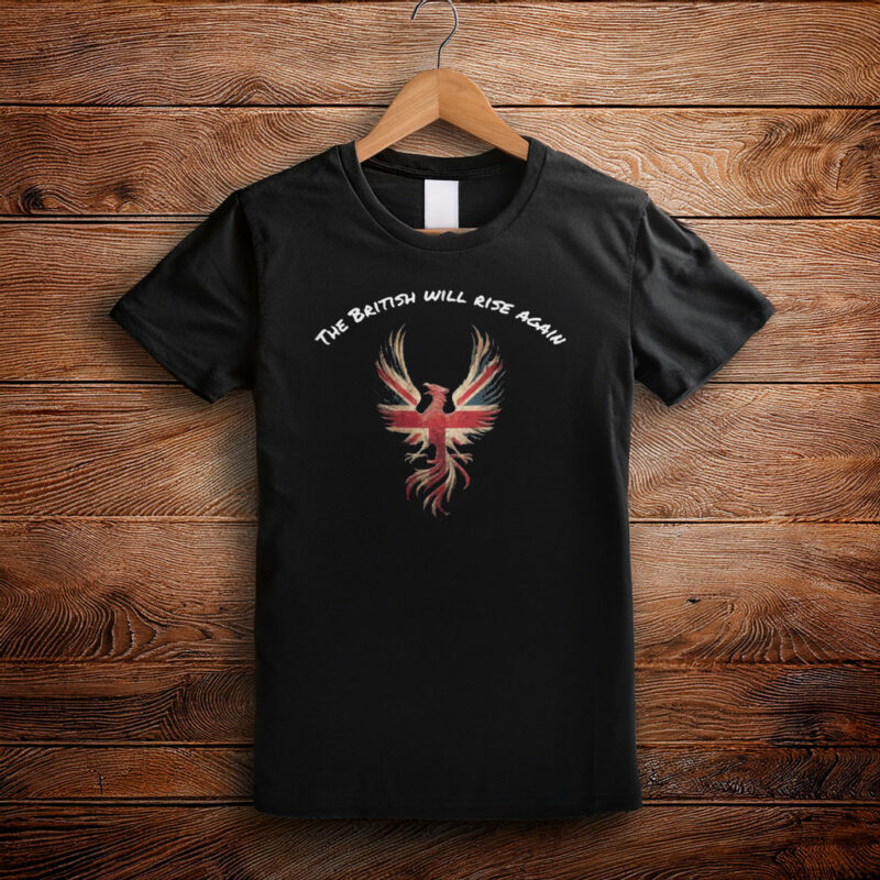 The British Will Rise Again Phoenix Tee