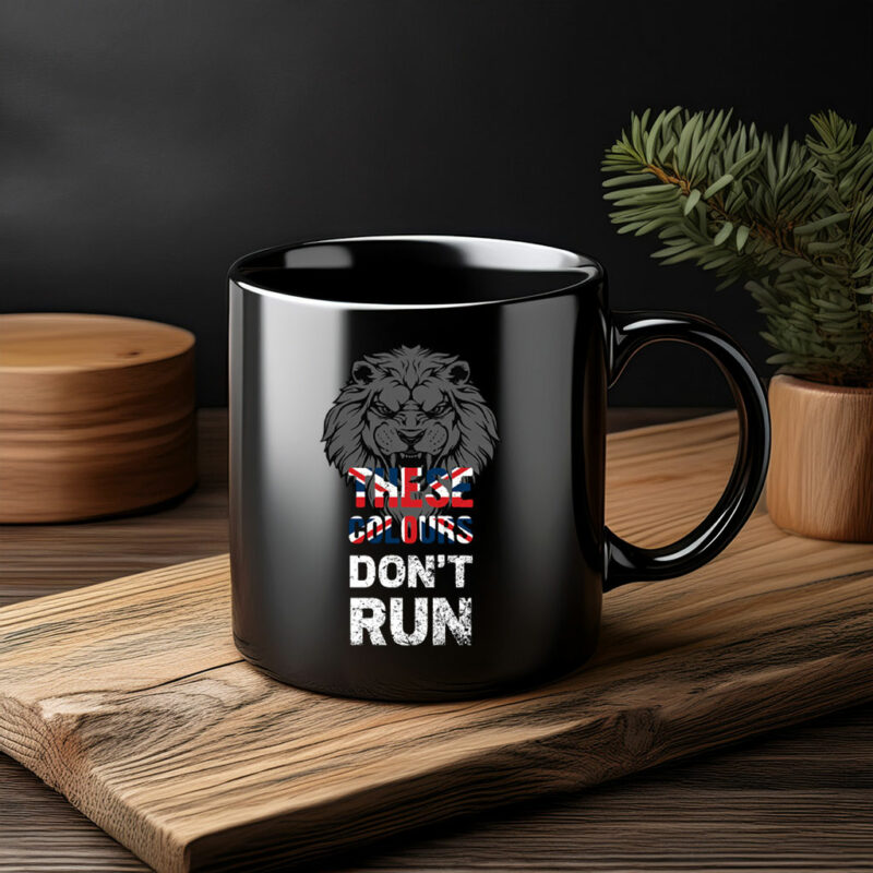 These Colours Don’t Run Mug