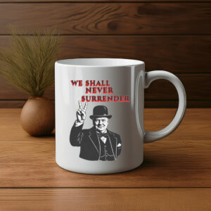 We Shall Never Surrender Patriotic UK Mug