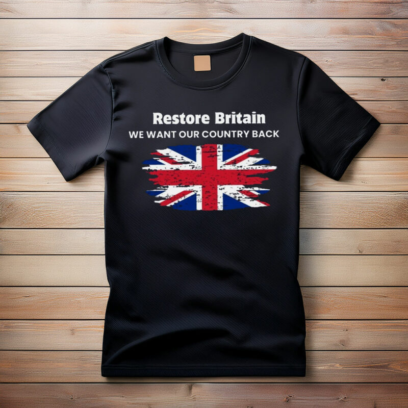We Want Our Country Back Restore Britain Union Jack T-Shirt