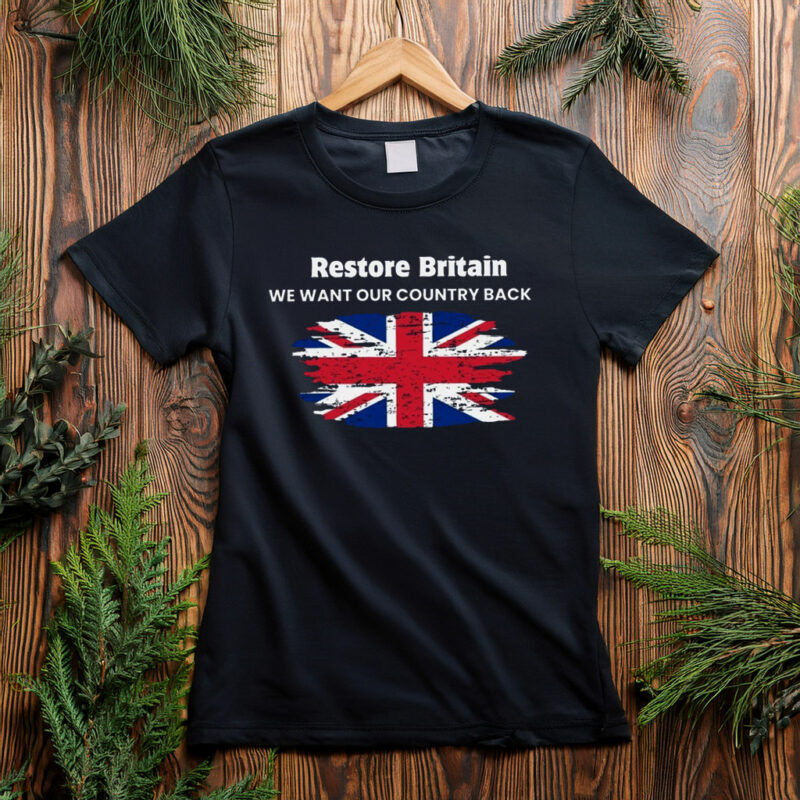 We Want Our Country Back Restore Britain Union Jack T-Shirt