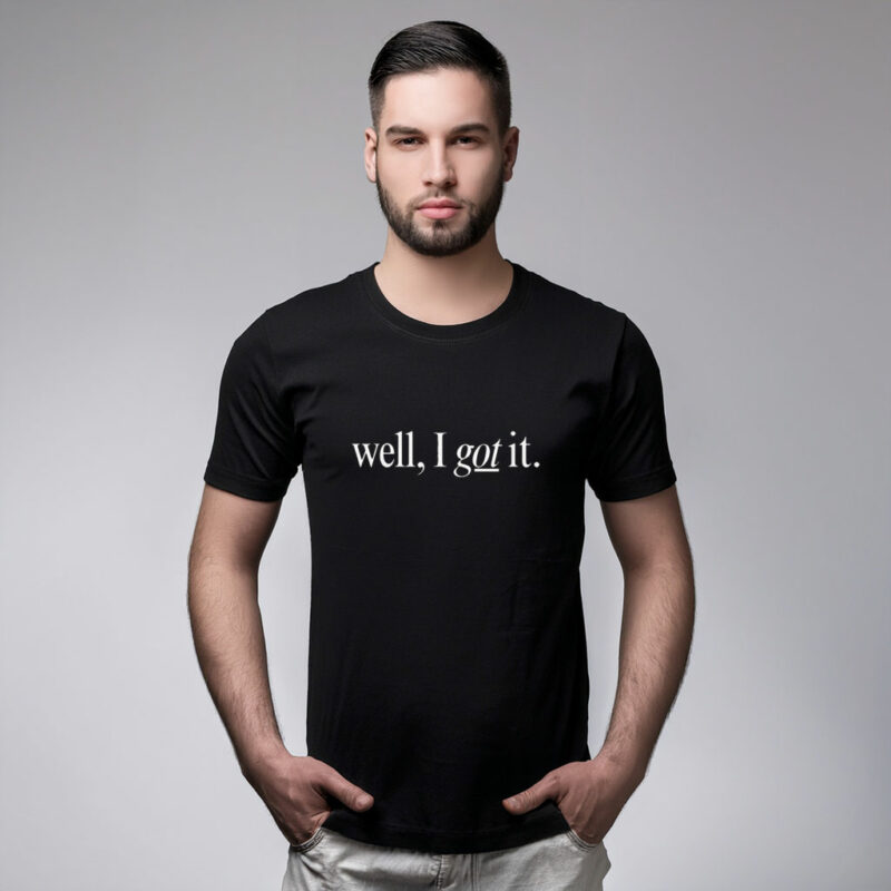 Well I Got It! Chest Print Graphic Tee