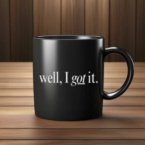 Well I Got It! The Comeback Mug