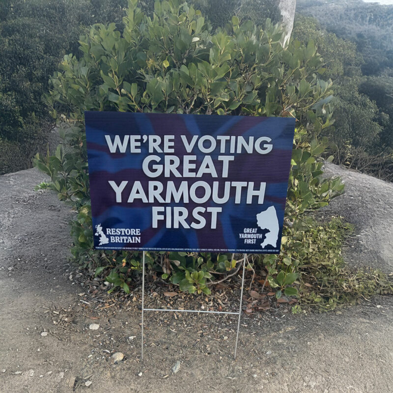 We're Voting Great Yarmouth First & Restore Britain Yard Sign
