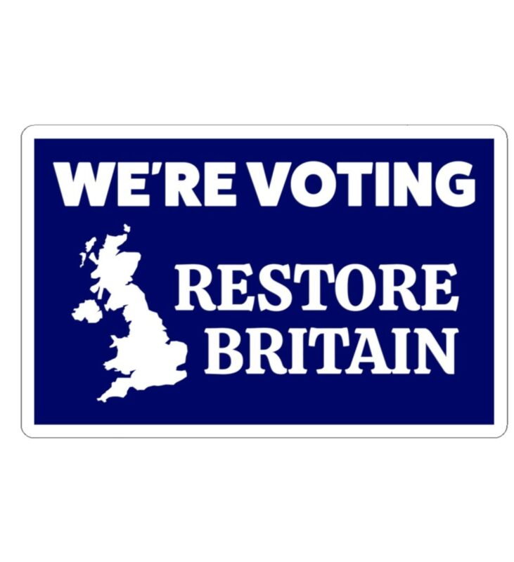 We’re Voting Restore Britain Sticker