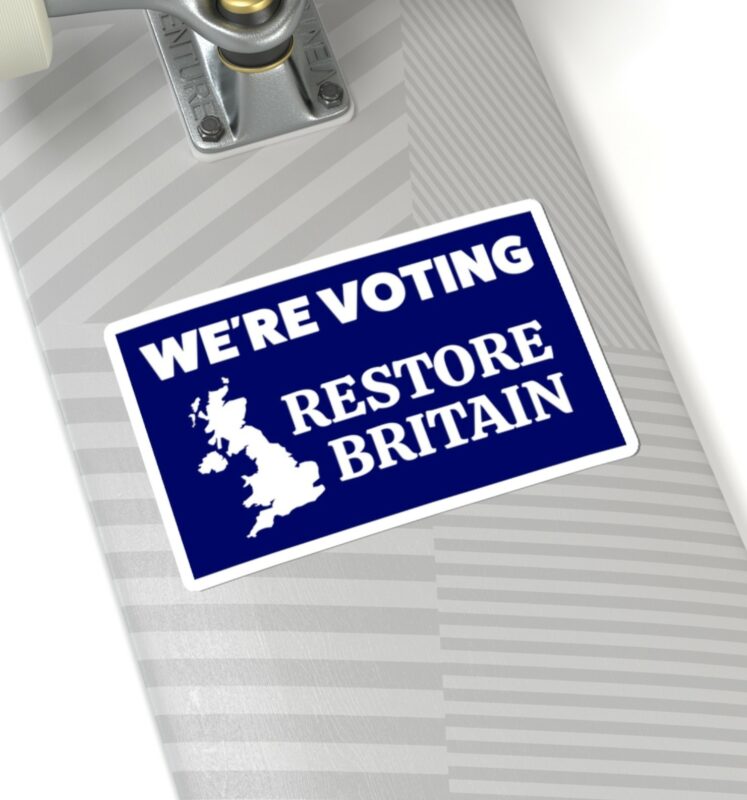 We’re Voting Restore Britain Sticker