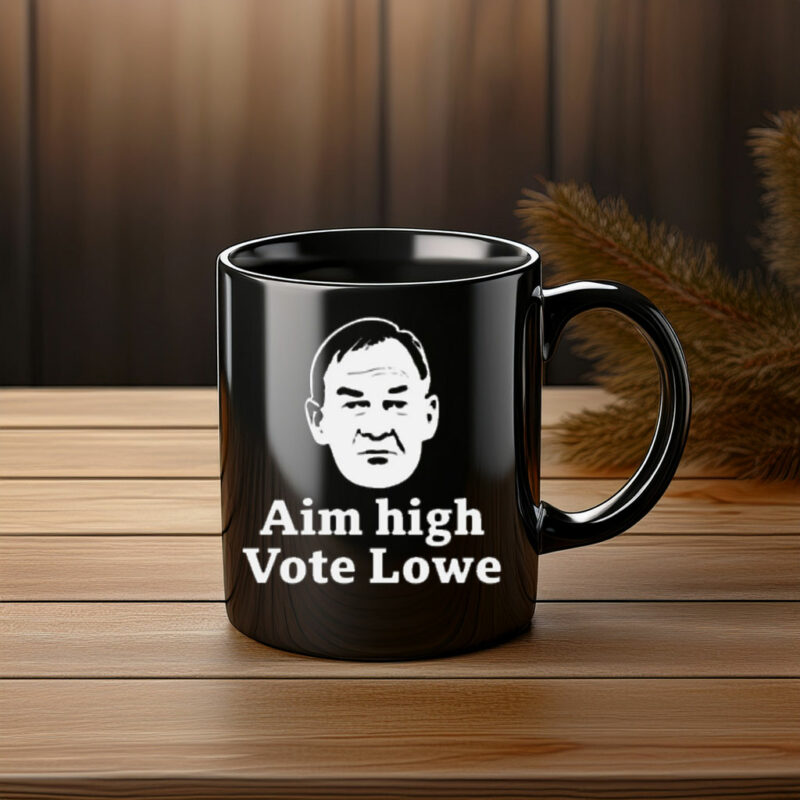 Aim High Vote Lowe Political Campaign Mug