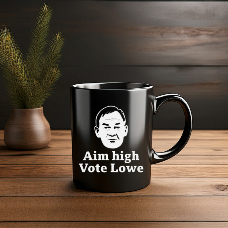 Aim High Vote Lowe Political Campaign Mug