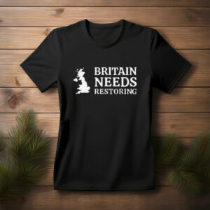 Britain Needs Restoring Patriotic Shirt