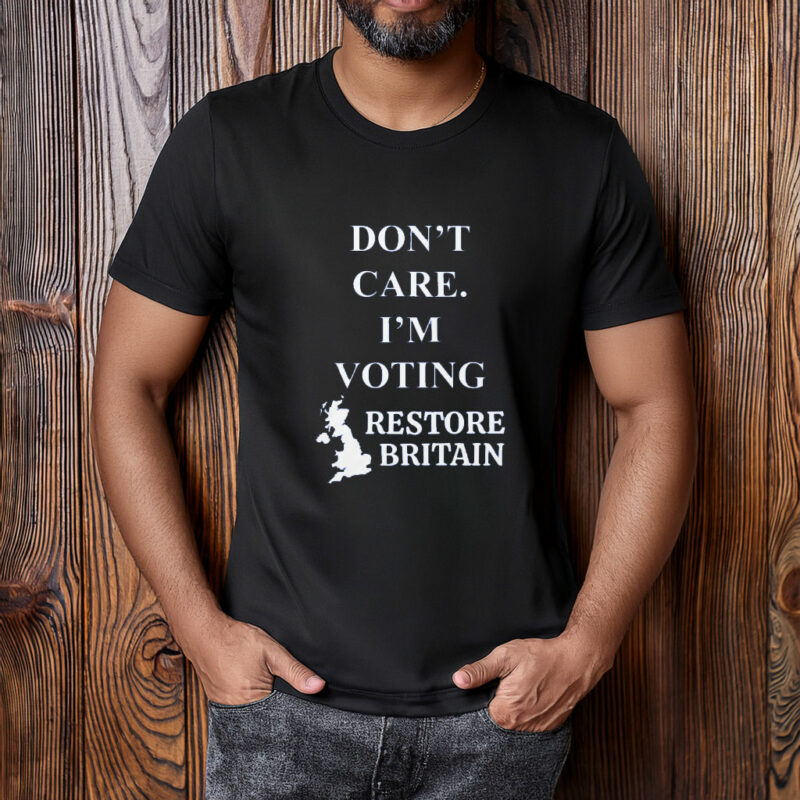 Don’t Care, I’m Voting Restore Shirt